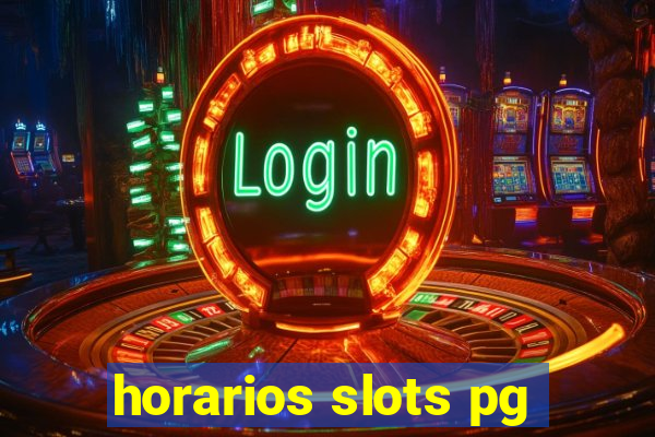 horarios slots pg